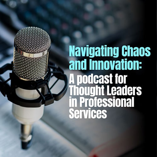 A podcast for Thought Leaders in Professional Services 500x500 min