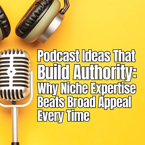 Podcast Ideas That Build Authority v2 min